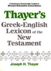 Image of Thayer's Greek - English Lexicon of the New Testament