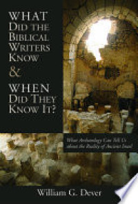 Image of What Did The Biblical Writers Know & When Did They Know it?