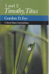 Image of 1 and 2 Timothy, Titus: A Good News Commentary