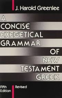 Image of A Concise Exegetical Grammar: of New Testament Greek