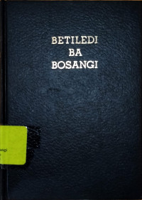 Image of Betiledi Ba Bosangi Male Ma Kwan Na Male Ma Pena