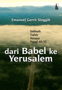 Image of Dari Babel ke Yerusalem: Sebuah Tafsir Yesaya Pasal 40-55