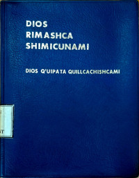 Image of DIOS RIMASHCA SHIMICUNAMI DIOS Q'UIPATA QUILLCACHISHCAMI