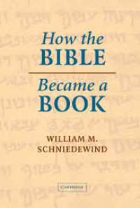 Image of How the Bible Became a Book: The Textualization of Ancient Israel