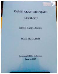 Image of Kamu Akan Menjadi Saksi-Ku: Kisah Rasul-Rasul