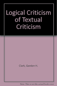 Image of Logical Criticism of Textual Criticism