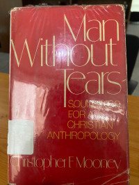 Image of Man Without Tears: Soundings For A Christian Anthropolgy