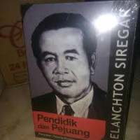 Image of Melanchton Siregar Pendidik dan Pejuang (Edisi Kedua)