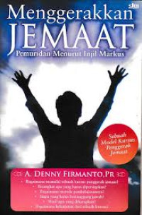 Image of menggerakan jemaat: pemuridan Menurut Injil Markus