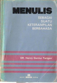Image of Menulis: Sebagai Suatu Keterampilan Berbahasa