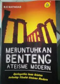 Image of Meruntuhkan Benteng Ateisme Modern: Apologetika Iman Kristen Terhadap Filsafat Ateisme Modern