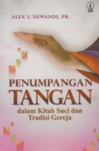Image of Penumpangan Tangan (Dalam Kitab Suci dan Tradisi Gereja)