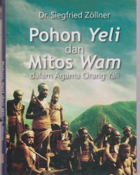 Image of Pohon Yeli dan Mitos Wam dalam Agama Orang Yali