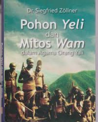 Image of Pohon Yeli dan Mitos Wam dalam Agama Orang Yali