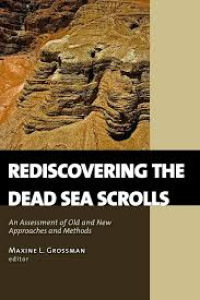 Image of Rediscovering the Dead Sea Scrolls: An Assessment of Old and New Approaches and Methods