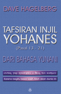 Image of Tafsiran Injil Yohanes Pasal: 13-21 dari bahasa Yunani