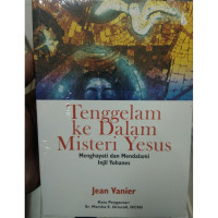 Image of Tenggelam ke Dalam Misteri Yesus, Menghayati dan Mendalami Injil Yohanes