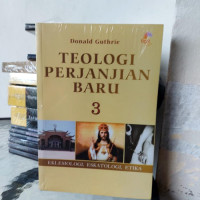 Image of Teologi Perjanjian Baru 3 : Ekklesiologi, Eskatologi, Etika