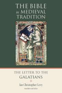 Image of The Bible in Medieval Tradition The Letter To The GALATIANS
