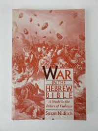 Image of War in the Hebrew Bible: A Study in the Ethics of Violence
